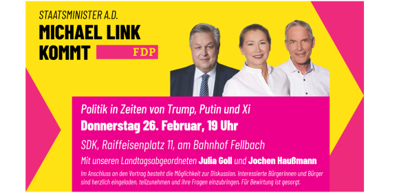 Geopolitik im Fokus: Michael Link, Staatsminister a.D. spricht in Fellbach über die Weltordnung unter Trump, Putin und Xi